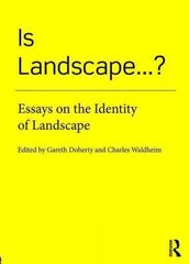 Is Landscape... ?: Essays on the Identity of Landscape hind ja info | Arhitektuuriraamatud | kaup24.ee