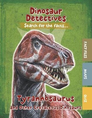 Tyrannosaurus and Other Cretaceous Dinosaurs hind ja info | Noortekirjandus | kaup24.ee