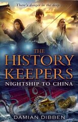 History Keepers: Nightship to China: Nightship to China, The цена и информация | Книги для подростков и молодежи | kaup24.ee