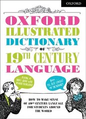 Oxford Illustrated Dictionary of 19th Century Language цена и информация | Книги для подростков и молодежи | kaup24.ee