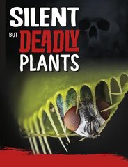Silent But Deadly Plants цена и информация | Книги для подростков и молодежи | kaup24.ee