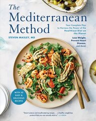 Mediterranean Method: Your Complete Plan to Harness the Power of the Healthiest Diet on the Planet -- Lose Weight, Prevent Heart Disease, and More!, A Mediterranean Diet Cookbook цена и информация | Книги рецептов | kaup24.ee