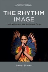 Rhythm Image: Music Videos and New Audiovisual Forms цена и информация | Книги об искусстве | kaup24.ee