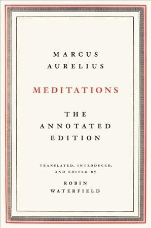 Meditations: The Annotated Edition Annotated edition цена и информация | Usukirjandus, religioossed raamatud | kaup24.ee