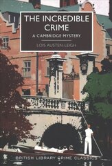 Incredible Crime: A Cambridge Mystery цена и информация | Фантастика, фэнтези | kaup24.ee