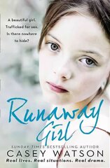 Runaway Girl: A Beautiful Girl. Trafficked for Sex. is There Nowhere to Hide? edition hind ja info | Elulooraamatud, biograafiad, memuaarid | kaup24.ee
