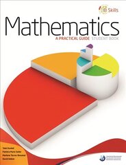 IB Skills: Mathematics - A Practical Guide цена и информация | Книги по экономике | kaup24.ee