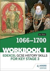 Edexcel GCSE History skills for Key Stage 3: Workbook 1 1066-1700 hind ja info | Noortekirjandus | kaup24.ee