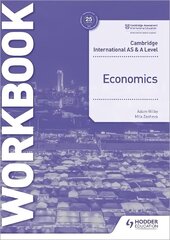 Cambridge International AS and A Level Economics Workbook цена и информация | Книги по экономике | kaup24.ee