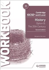 Cambridge IGCSE and O Level History Workbook 1 - Core content Option B: The 20th century: International Relations since 1919 hind ja info | Noortekirjandus | kaup24.ee