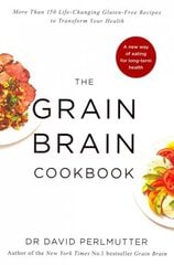 Grain Brain Cookbook: More Than 150 Life-Changing Gluten-Free Recipes to Transform Your Health hind ja info | Retseptiraamatud  | kaup24.ee