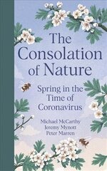 Consolation of Nature: Spring in the Time of Coronavirus цена и информация | Книги о питании и здоровом образе жизни | kaup24.ee