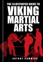 Illustrated Guide to Viking Martial Arts цена и информация | Исторические книги | kaup24.ee