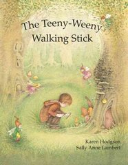 Teeny-Weeny Walking Stick hind ja info | Väikelaste raamatud | kaup24.ee