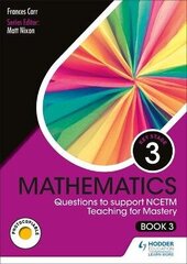 KS3 Mathematics: Questions to support NCETM Teaching for Mastery (Book 3) цена и информация | Книги для подростков и молодежи | kaup24.ee