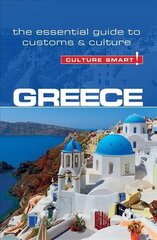 Greece - Culture Smart!: The Essential Guide to Customs & Culture Revised edition цена и информация | Путеводители, путешествия | kaup24.ee