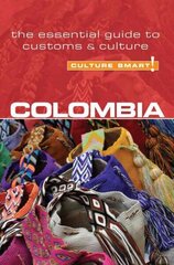 Colombia - Culture Smart! The Essential Guide to Customs & Culture: The Essential Guide to Customs and Culture цена и информация | Путеводители, путешествия | kaup24.ee