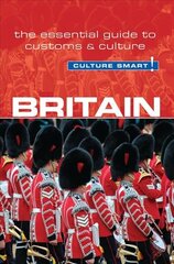 Britain - Culture Smart!: The Essential Guide to Customs & Culture Revised edition hind ja info | Reisiraamatud, reisijuhid | kaup24.ee