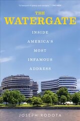 Watergate: Inside America's Most Infamous Address цена и информация | Исторические книги | kaup24.ee