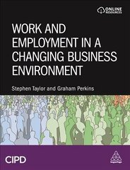 Work and Employment in a Changing Business Environment hind ja info | Majandusalased raamatud | kaup24.ee