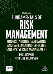 Fundamentals of Risk Management: Understanding, Evaluating and Implementing Effective Enterprise Risk Management 6th Revised edition цена и информация | Энциклопедии, справочники | kaup24.ee