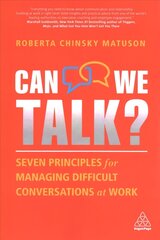 Can We Talk?: Seven Principles for Managing Difficult Conversations at Work цена и информация | Книги по экономике | kaup24.ee