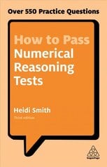 How to Pass Numerical Reasoning Tests: Over 550 Practice Questions 3rd Revised edition цена и информация | Самоучители | kaup24.ee