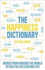 Happiness Dictionary: Words from Around the World to Help Us Lead a Richer Life hind ja info | Võõrkeele õppematerjalid | kaup24.ee