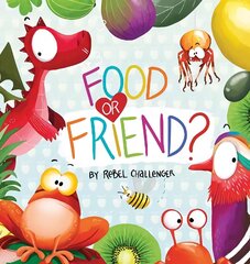 Food or Friend? цена и информация | Книги для малышей | kaup24.ee