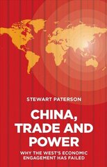 China, Trade and Power: Why the West's Economic Engagement Has Failed hind ja info | Majandusalased raamatud | kaup24.ee