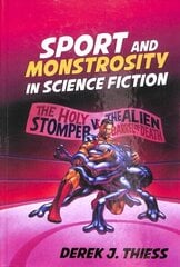 Sport and Monstrosity in Science Fiction hind ja info | Ajalooraamatud | kaup24.ee