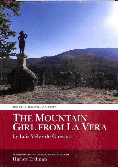 Mountain Girl from La Vera: by Luis Velez de Guevara hind ja info | Lühijutud, novellid | kaup24.ee