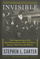 Invisible: The Forgotten Story of the Black Woman Lawyer Who Took Down America's Most Powerful Mobster hind ja info | Elulooraamatud, biograafiad, memuaarid | kaup24.ee