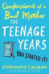 Confessions of a Bad Mother: The Teenage Years hind ja info | Elulooraamatud, biograafiad, memuaarid | kaup24.ee