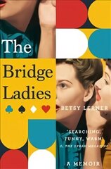 Bridge Ladies: A Memoir Main Market Ed. hind ja info | Elulooraamatud, biograafiad, memuaarid | kaup24.ee