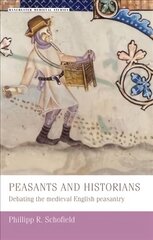 Peasants and Historians: Debating the Medieval English Peasantry цена и информация | Исторические книги | kaup24.ee