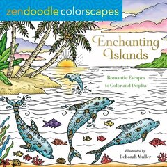 Zendoodle Colorscapes: Enchanting Islands: Romantic Escapes to Color and Display цена и информация | Книги о питании и здоровом образе жизни | kaup24.ee