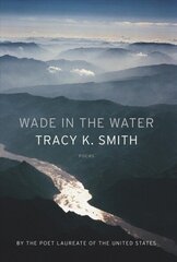 Wade in the Water: Poems hind ja info | Luule | kaup24.ee