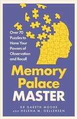 Memory Palace Master: Over 70 Puzzles to Hone Your Powers of Observation and Recall hind ja info | Tervislik eluviis ja toitumine | kaup24.ee