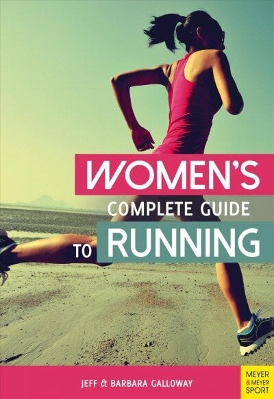 Women's Complete Guide to Running 4th edition hind ja info | Tervislik eluviis ja toitumine | kaup24.ee