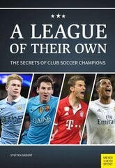 League of Their Own: The Secrets of Club Soccer Champions цена и информация | Книги о питании и здоровом образе жизни | kaup24.ee
