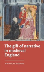 Gift of Narrative in Medieval England hind ja info | Ajalooraamatud | kaup24.ee