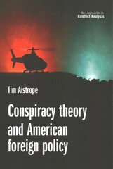 Conspiracy Theory and American Foreign Policy hind ja info | Ühiskonnateemalised raamatud | kaup24.ee
