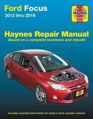 Ford Focus 2012 Thru 2018 Haynes Repair Manual: 2012 Thru 2014 - Based on a Complete Teardown and Rebuild hind ja info | Reisiraamatud, reisijuhid | kaup24.ee