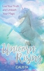 Unicorn Rising: Live Your Truth and Unleash Your Magic цена и информация | Самоучители | kaup24.ee