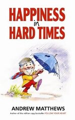 Happiness In Hard Times hind ja info | Eneseabiraamatud | kaup24.ee