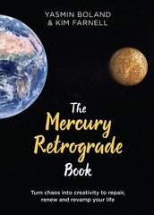 Mercury Retrograde Book: Turn Chaos into Creativity to Repair, Renew and Revamp Your Life hind ja info | Eneseabiraamatud | kaup24.ee