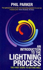 Introduction to the Lightning Process (R): The First Steps to Getting Well цена и информация | Самоучители | kaup24.ee