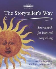 Storytellers Way: A Sourcebook for Inspired Storytelling цена и информация | Самоучители | kaup24.ee