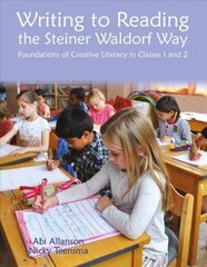 Writing to Reading the Steiner Waldorf Way: Foundations of Creative Literacy in Classes 1 and 2 цена и информация | Книги по социальным наукам | kaup24.ee